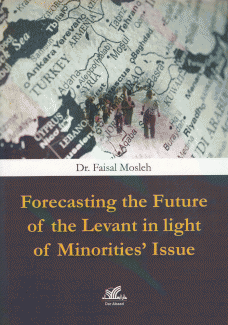 Forecasting the Future of the Levant in light of Minorities Issue