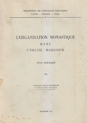 L'Organisation Monastique dans l'Eglise Maronite