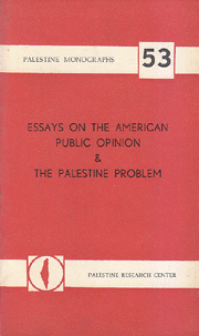 Essays On The American Public Opinion and The Palestine Problem