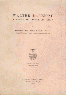 Walter Bagehot a Study in Victorian Ideas