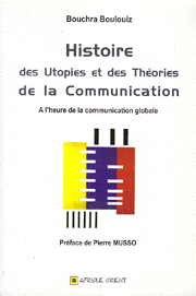 Histoire des Utopies et des Théories de la Communication