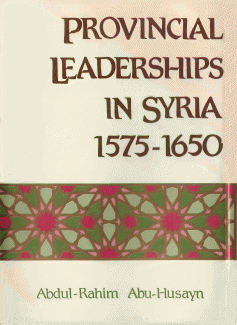 Provincial leaderships in syria 1575 - 1650