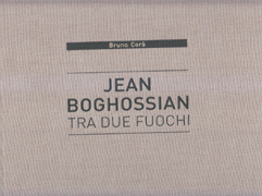 Jean Boghossian Tra Due Fuochi