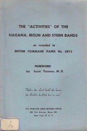 The Activities Of The Hagana Irgun And The Stern Bands As Recorded In British Command Paper No. 6783