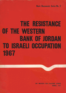 The Resistance of the Western Bank of Jordan to Israeli Occupation 1967