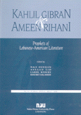 Kahlil Gibran & Ameen Rihani Prophets of Lebanese American Literature