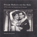 Dream Makers on the Nile a portrait of Egyptian Cinema