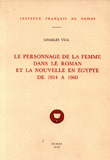 Le Personnage de la Femme dans le Roman et la Nouvelle en Egypte de 1914 a 1960