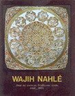 Wajih Nahle pou un nouveau graphisme arabe 1952-1977