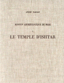 Mission Archeologique De Mari 1 Le Temple D`Ishtar