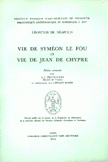 Leontios De Neapolis Vie De Symeon Le Fou Et Vie De Jean De Chypre