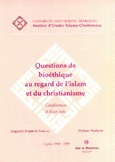 Questions de bioethique au regard de l'Islam et du christianisme