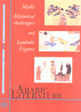 Myths Historical Archetypes and Symbolic Figures in Arabic Literature