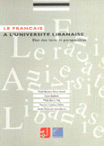 Le Francais a L'Universite Libanaise Etat des Lieux et Perspectives