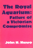 The Royal Aquarium Failure of a Victorian Compromise