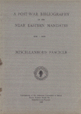 A Post-War Bibliography of the Near Eastern Mandates