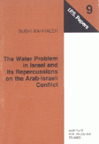 the Water Problem in Israel and its Repercussions on the Arab Israeli Conflict