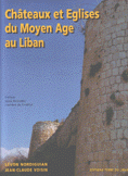 Chateaux et Eglises du Moyen Age au Liban