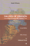The Fate of Lebanon A Sociologist Examines the Lebanese Crisis