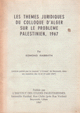 Les Themes Juridiques Du Colloque D`alger Sur Le Probleme Palestinien 1967
