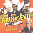 The Axis of Evil CookBook