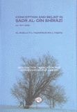 Conception And Belief In Sadr Al- Din Shirazi