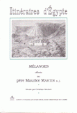 Itineraires d`Egypte Melanges Offerts au Pere Maurice Martin