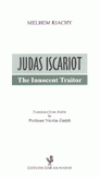Judas Iscariot The Innocent Traitor