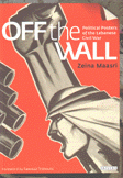 Off the wall Political Posters of the Lebanese Civil War