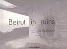 Beirut in ruins a flashback