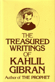 The Treasured Writings of Khalil Gibran