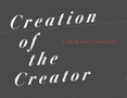 Creation of the Creator