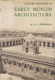 A Short Account of Early Muslim Architecture