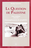 La Question de Palestine 3 1947 - 1967 L'accomplissement des propheties