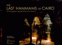 the Last Hammams of Cairo