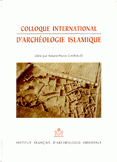 Colloque International d'Archeologie Islamique