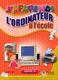 J'Apprends l'ordinateur à l'école 3