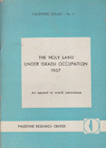 The Holy Land Under Israeli occupation 1967