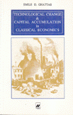 Technological Change & Capital Accumulation in Classical Economics