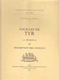 نشرة متحف بيروت السنوية Fouilles de TYR la Nécropole II Description des fouilles