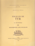 نشرة متحف بيروت السنوية Fouilles de TYR la Nécropole III Description des fouilles