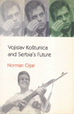 Vojislav Kostunica and Serbia's Future