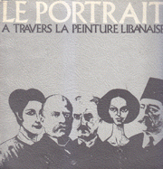 Le Portrait a Travers la Peinture Libanaise المعرض الثاني للفنانين شهود بلادهم