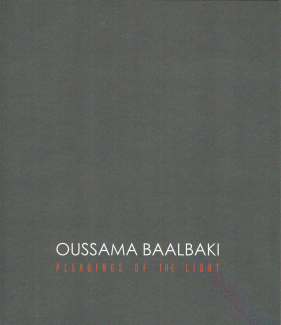 Oussama Baalbaki Pleadings of the Light