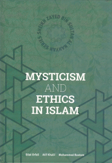 Mysticism and Ethics in Islam