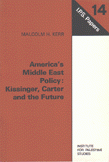America's middle east policy Kissinger carter and the future