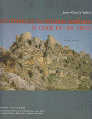 Les Citadelles Du Royaume Armenien De Cilicie XII - XIV Siecle