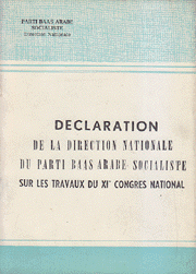 Declaration De La Direction Nationale Du Parti Baas Arabe Socialiste Sur Les Travaux Du XI Congres National