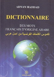 Dictionnaire Des Mots Fracais D'Origine Arabe