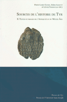 Sources De L'Histoire De Tyr 2 Textes et Images De L'Antiquite et Du Moyen Age